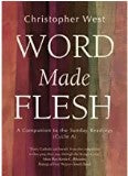 Word Made Flesh: A Companion to the Sunday Readings (Cycle A) Christopher West (Paperback) Cheap