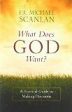 What Does God Want?: A Practical Guide to Making Decisions Fr. Michael Scanlan (Paperback) on Sale