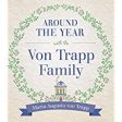 Around the Year with the Von Trapp Family Maria Augusta von Trapp (Hardcover) on Sale