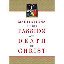 Meditations on the Passion and Death of Christ Tan Books (Paperback) For Sale