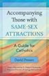 Accompanying Those With Same-Sex Attractions: A Guide for Catholics David Prosen (Paperback) Online Hot Sale