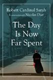 The Day Is Now Far Spent Robert Cardinal Sarah (Paperback) Cheap