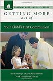 Getting More Out of Your Child s First Communion Sue Grenough (Booklet) on Sale