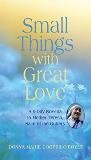 Small Things With Great Love: A 9-Day Novena to Mother Teresa, Saint of the Gutters Donna-Marie Cooper O Boyle (Paperback) Online Hot Sale