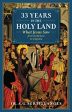 33 Years in the Holy Land: What Jesus Saw from Bethlehem to Golgotha Fr. A.G. Sertillanges (Paperback) For Sale