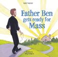 Father Ben Gets Ready for Mass Katie Warner (Hardcover) Supply