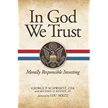 In God We Trust: Morally Responsible Investing George P. Schwartz (Hardcover) Sale