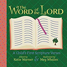 The Word of the Lord: A Child s First Scripture Verses Katie Warner (Board Book) Supply