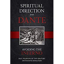 Spiritual Direction from Dante: Avoiding the Inferno Fr. Paul Pearson (Hardcover) For Sale