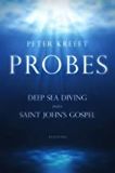 Probes: Deep Sea Diving Into Saint John s Gospel Peter Kreeft (Paperback) on Sale