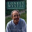 Lonely Mystic: A New Portrait of Henri J.M. Nouwen Michael Ford (Paperback) Sale