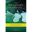 The Mentor s Handbook: How to Form Boys Into Inspiring and Capable Men Fr. Peter M. Henry (Paperback) Online