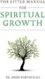 The Little Manual for Spiritual Growth Fr. John Portavella (Paperback) Sale